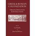 thumbnail image 1 of Greek and Roman Colonization: Origins, Ideologies and Interactions, (Hardcover), 1 of 2