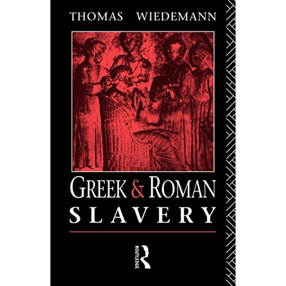 Pre-Owned Greek and Roman Slavery (Paperback) 0415029724 9780415029728