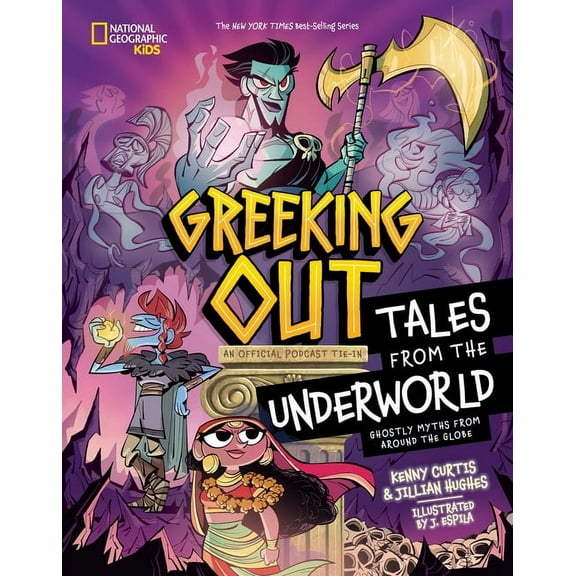 Greeking Out Greeking Out Tales from the Underworld: Ghostly Myths from Around the Globe, (Hardcover)