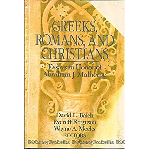 Pre-Owned Greeks-Romans, and Christians : Essays in Honor of Abraham J. Malherbe 9780800624460 Used