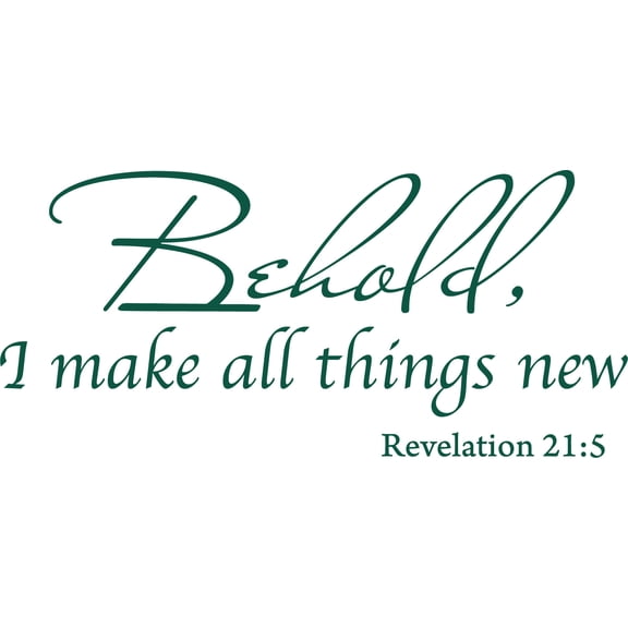 Green 22" x10" Decaltor Behold I Make All Things New Revelation 21:5 Quotes Sayings Words Art Decor Lettering Vinyl Wall Art Inspirational Uplifting Bible