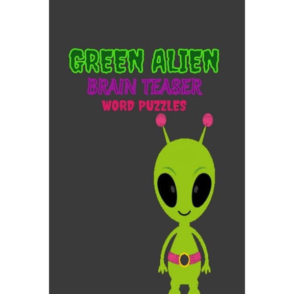 Green Alien: Brain Teaser Word puzzle Book (Paperback)