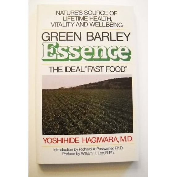 Pre-Owned Green Barley Essence: The Ideal Fast Food (Paperback) 0879834188 9780879834180