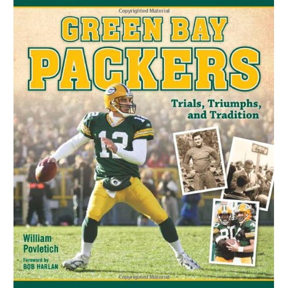 Pre-Owned Green Bay Packers : Trials, Triumphs, and Tradition (Paperback)