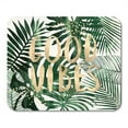 thumbnail image 1 of Green Beach Good Vibes Quote Tropical Leaves Wall Collage Typo Gold Summer Mousepad Mouse Pad Mouse Mat 9x10 inch, 1 of 3