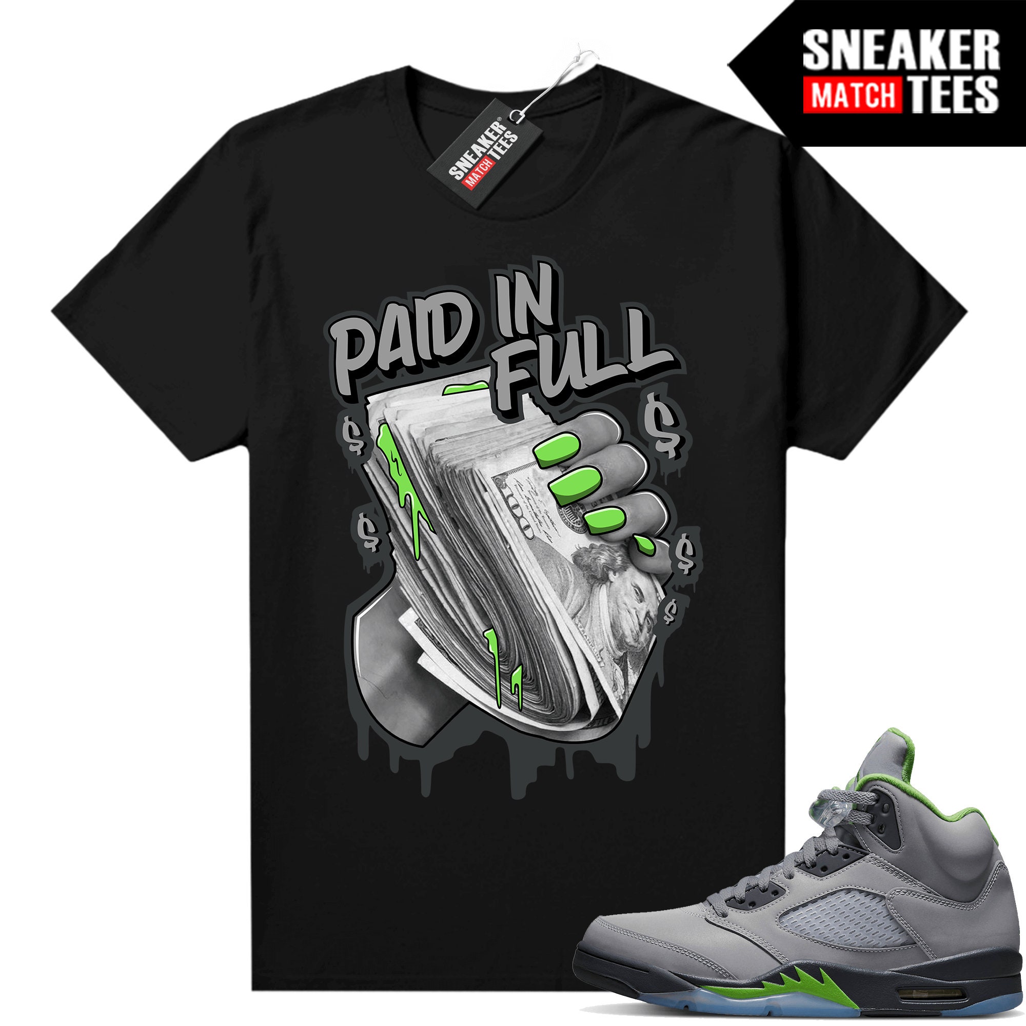 Green Bean 5s to match Sneaker Match Tees Black "Paid In Full