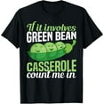 Green Bean Meal Ingredients Recipe Green Bean Casserole TShirt