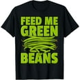 thumbnail image 1 of Green Beans Recipe String Canned Vegetables T-Shirt, 1 of 4
