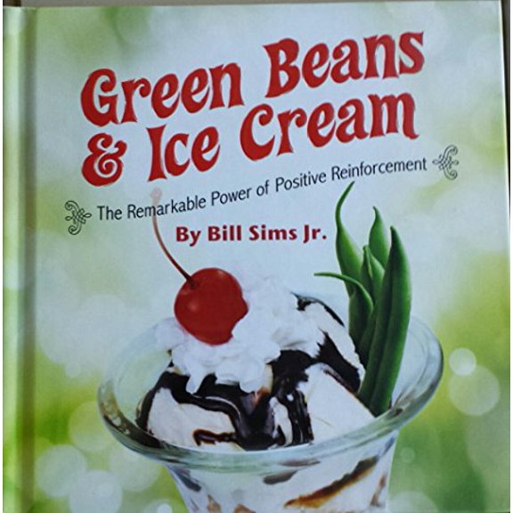 Pre-Owned Green Beans and Ice Cream The Remarkable Power of Positive Thinking (Hardcover) 1608102467 9781608102464