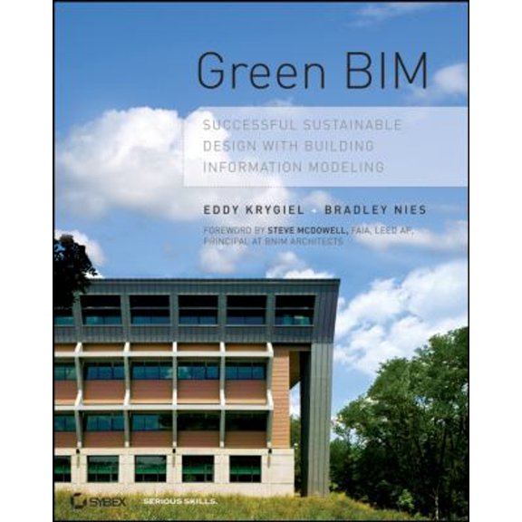 Pre-Owned Green Bim: Successful Sustainable Design with Building Information Modeling (Paperback) 0470239603 9780470239605