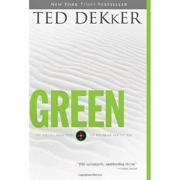 Green: Book Zero: The Beginning and the End (Hardcover) by Ted Dekker
