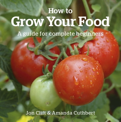 Beginner's Guide to Gardening: Cultivate Your Food Garden