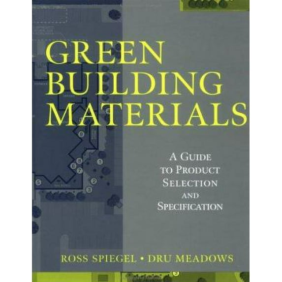 Pre-Owned Green Building Materials: A Guide to Product Selection and Specification (Hardcover) 0471291331 9780471291336