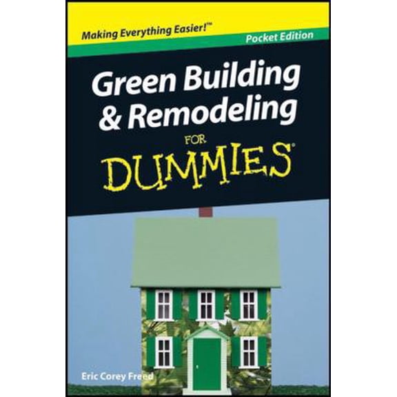 Pre-Owned Green Building & Remodeling for Dummies Pocket Edition (Paperback) 0470414340 9780470414347