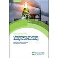 thumbnail image 1 of Green Chemistry Challenges in Green Analytical Chemistry, Book 66, (Hardcover), 1 of 1
