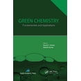 thumbnail image 1 of Green Chemistry: Fundamentals and Applications, (Paperback), 1 of 1