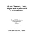 thumbnail image 1 of Green Chemistry Green Chemistry Using Liquid and Supercritical Carbon Dioxide, (Hardcover), 1 of 1