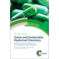 thumbnail image 1 of Green Chemistry Green and Sustainable Medicinal Chemistry: Methods, Tools and Strategies for the 21st Century Pharmaceutical Industry, Book 46, (Hardcover), 1 of 1