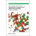 thumbnail image 1 of Green Chemistry: Sustainable Preparation of Metal Nanoparticles: Methods and Applications (Hardcover), 1 of 1