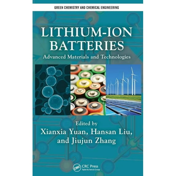 Green Chemistry and Chemical Engineering Lithium-Ion Batteries: Advanced Materials and Technologies, (Hardcover)