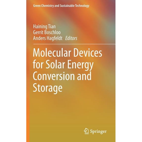 Green Chemistry and Sustainable Technolo Molecular Devices for Solar Energy Conversion and Storage, (Hardcover)