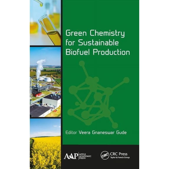 Green Chemistry for Sustainable Biofuel Production, (Hardcover)