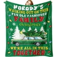 thumbnail image 1 of Green Christmas Vacation Flannel Throw Blanket, Funny Xmas Classic Movie Quotes Birthday Gifts for Men Women, Winter Holiday Truck Pine Tree Soft Blankets for Bedding Sofa 50 x 60 Inches, 1 of 6