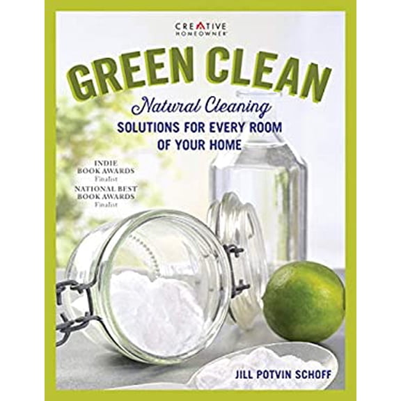 Pre-Owned Green Clean : Natural Cleaning Solutions for Every Room of Your Home, Paperback by Schoff, Jill Potvin, ISBN 1580118313, ISBN-13 9781580118316