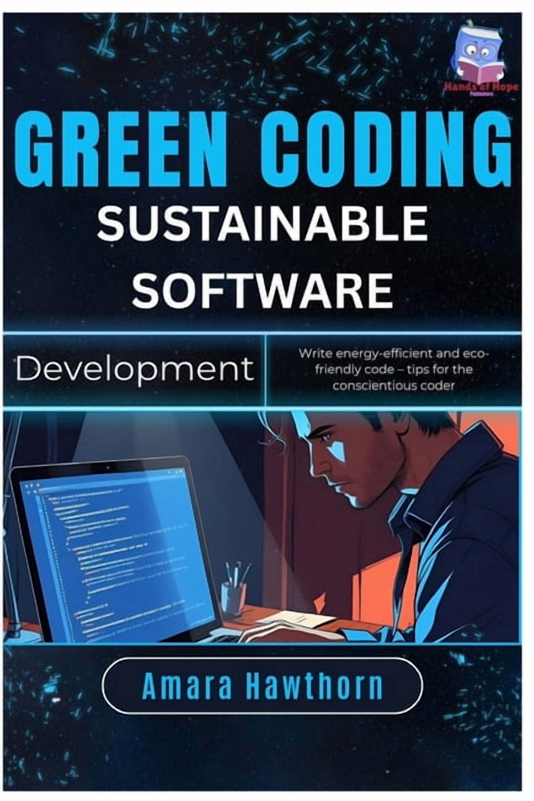 Green Coding Sustainable Software Development: Write energy-efficient ...