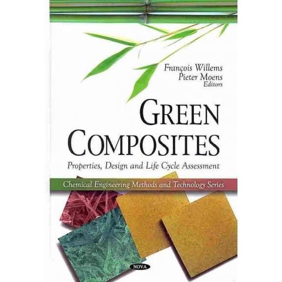 Green Composites : Properties, Design and Life Cycle Assessment