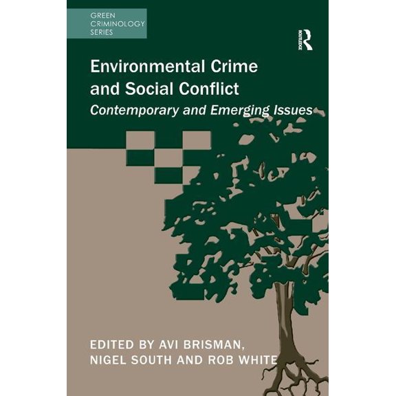 Green Criminology Environmental Crime and Social Conflict: Contemporary and Emerging Issues, (Hardcover)