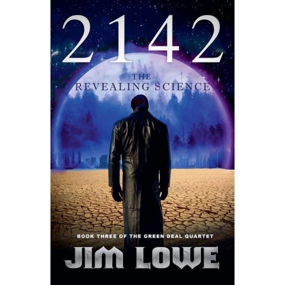 Green Deal Quartet 2142 - The Revealing Science, Book 3, (Paperback)