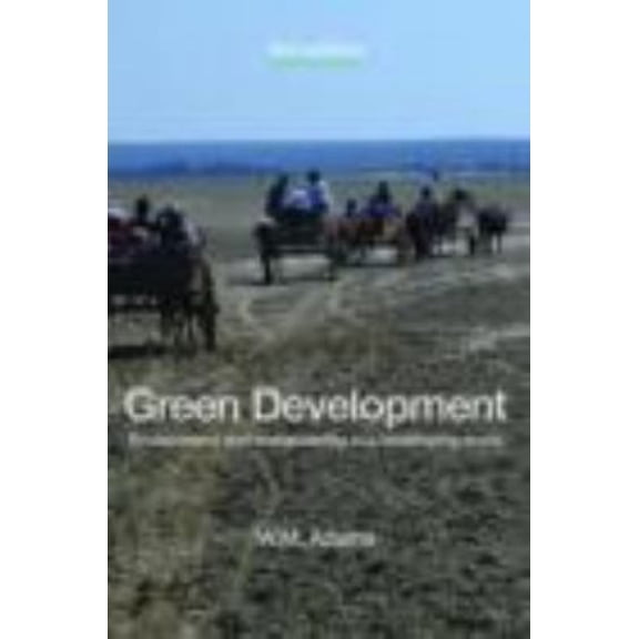 Pre-Owned Green Development: Environment and Sustainability in a Developing World (Paperback) 0415395089 9780415395083
