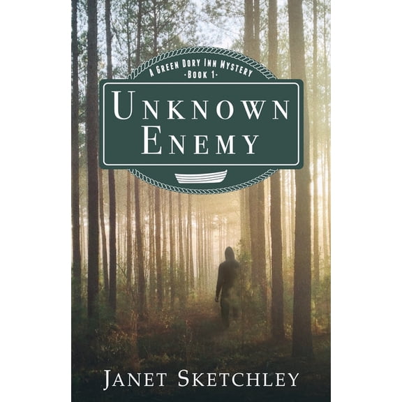 Green Dory Inn Mystery Unknown Enemy: A Green Dory Inn Mystery, Book 1, (Paperback)
