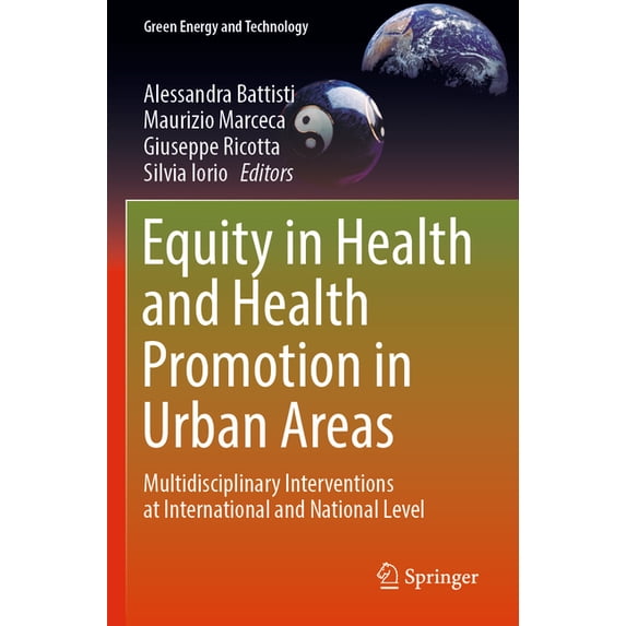 Green Energy and Technology Equity in Health and Health Promotion in Urban Areas: Multidisciplinary Interventions at International and National Leve, (Paperback)