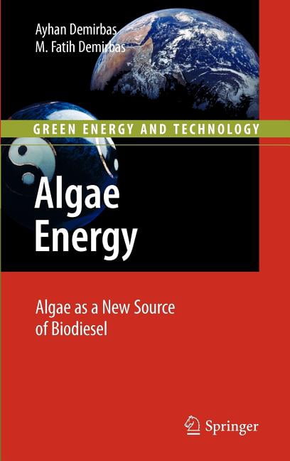 Green Energy and Technology Algae Energy: Algae as a New Source of ...