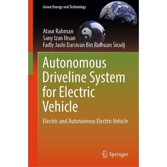 Green Energy and Technology Autonomous Driveline System for Electric Vehicle: Electric and Autonomous Electric Vehicle, (Hardcover)