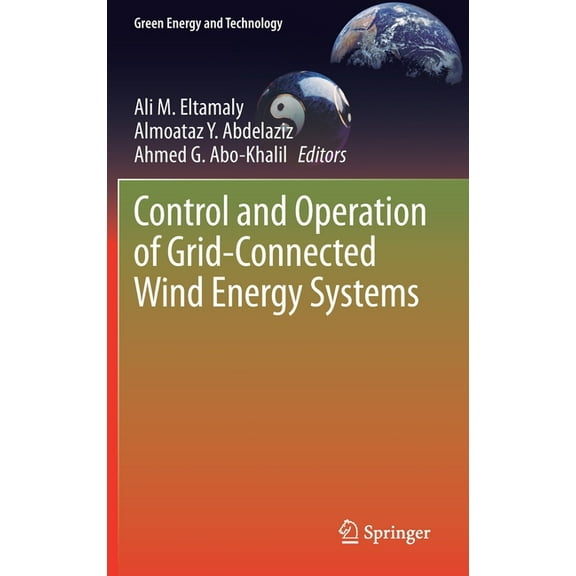 Green Energy and Technology Control and Operation of Grid-Connected Wind Energy Systems, (Hardcover)