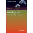 thumbnail image 1 of Green Energy and Technology Greening Airports: Advanced Technology and Operations, (Hardcover), 1 of 1