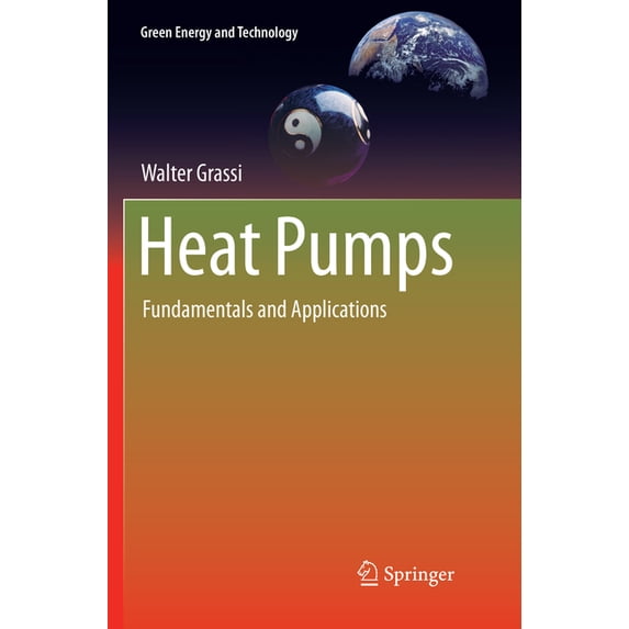 Green Energy and Technology Heat Pumps: Fundamentals and Applications, (Paperback)