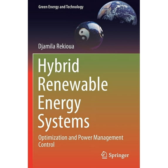 Green Energy and Technology Hybrid Renewable Energy Systems: Optimization and Power Management Control, (Paperback)