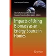 Green Energy and Technology Impacts of Using Biomass as an Energy