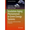 thumbnail image 1 of Green Energy and Technology Insulation Aging Phenomenon in Green Energy Systems: Photovoltaic and Electrical Vehicle Perspectives, (Hardcover), 1 of 1