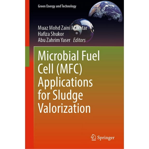 Green Energy and Technology Microbial Fuel Cell (Mfc) Applications for Sludge Valorization, (Hardcover)