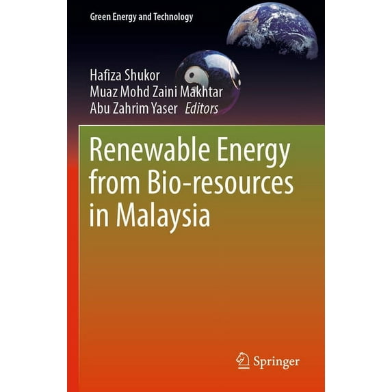 Green Energy and Technology Renewable Energy from Bio-Resources in Malaysia, (Paperback)
