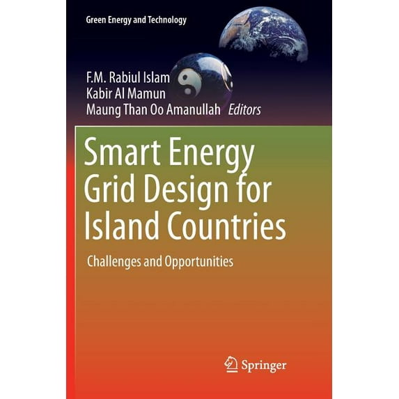 Green Energy and Technology Smart Energy Grid Design for Island Countries: Challenges and Opportunities, (Paperback)