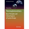thumbnail image 1 of Green Energy and Technology Thermophotovoltaics: Basic Principles and Critical Aspects of System Design, (Paperback), 1 of 1
