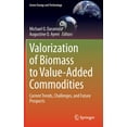 thumbnail image 1 of Green Energy and Technology Valorization of Biomass to Value-Added Commodities: Current Trends, Challenges, and Future Prospects, (Hardcover), 1 of 1
