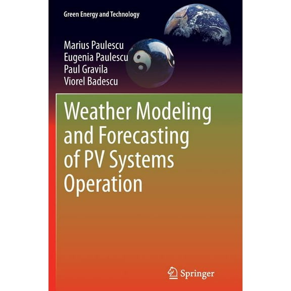 Green Energy and Technology Weather Modeling and Forecasting of Pv Systems Operation, (Paperback)