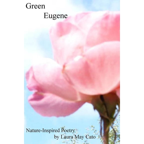 Green Eugene: Nature-Inspired Poetry